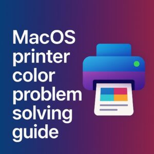 MacOS 프린터 색상 문제 해결 가이드 – 색상 왜곡을 해결하는 5단계 팁 본문 이미지
